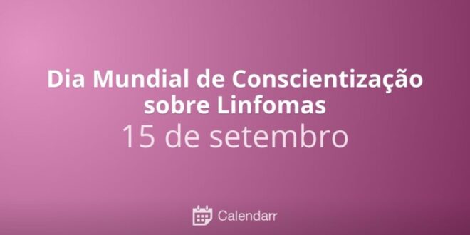 Dia Mundial de Conscientização sobre Linfomas